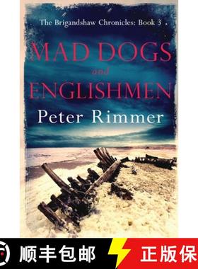 【3-4周达】Mad Dogs and Englishmen: The Brigandshaw Chronicles Book 3 [9780995756106]