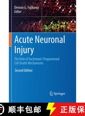 【3-4周达】Acute Neuronal Injury: The Role of Excitotoxic Programmed Cell Death Mechanisms [9783030084684]