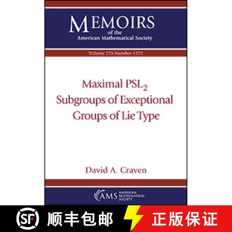 【3-4周达】Maximal $\textrm {PSL}_2$ Subgroups of Exceptional Groups of Lie Type [9781470451196]