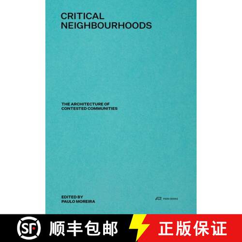 【3-4周达】精装 Critical Neighbourhoods : The Architecture of Contested Communities [9783038602729]