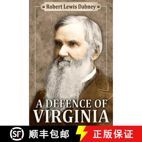 【3-4周达】A Defence of Virginia: And Through Her of the South in the Recent and Pending Contests Aga... [9780692422908]