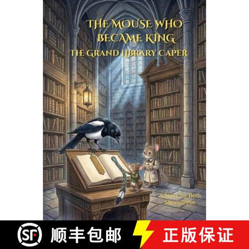 【3-4周达】精装 THE MOUSE WHO BECAME KING: The Grand Library Caper [9798256241674]
