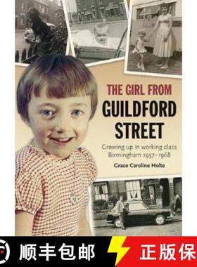【3-4周达】Girl from Guildford Street: Growing up in working class Birmingham 1957-1968 [9781858585796]
