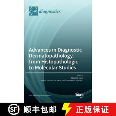 【3-4周达】精装 Advances in Diagnostic Dermatopathology, from Histopathologic to Molecular Studies [9783036566207]