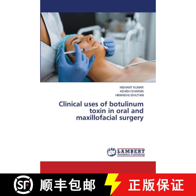 【3-4周达】Clinical uses of botulinum toxin in oral and maxillofacial surgery [9786203581591]