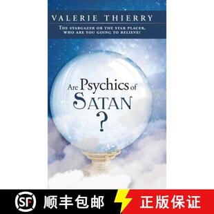 【3-4周达】Are Psychics of Satan?: The Stargazer or the Star Placer, Who Are You Going to Believe? [9781490830124]