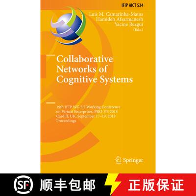 【3-4周达】精装 Collaborative Networks of Cognitive Systems: 19th IFIP WG 5.5 Working Conference on V... [9783319991269]