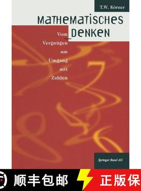 【3-4周达】Mathematisches Denken: Vom Vergnügen Am Umgang Mit Zahlen [9783034850025]