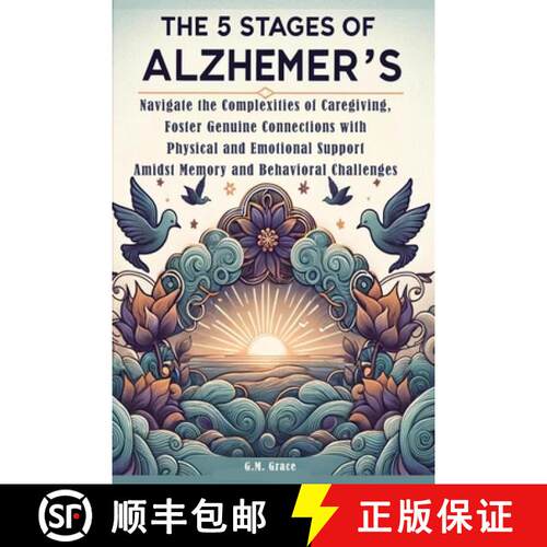 【3-4周达】The 5 Stages of Alzheimer's: Navigate the Complexities of Caregiving, Foster Genuine Conne... [9798330506576]