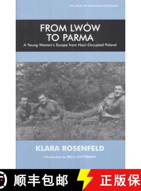 【3-4周达】From Lwow to Parma : A Young Woman's Escape from Nazi-Occupied Poland [9780853036036]