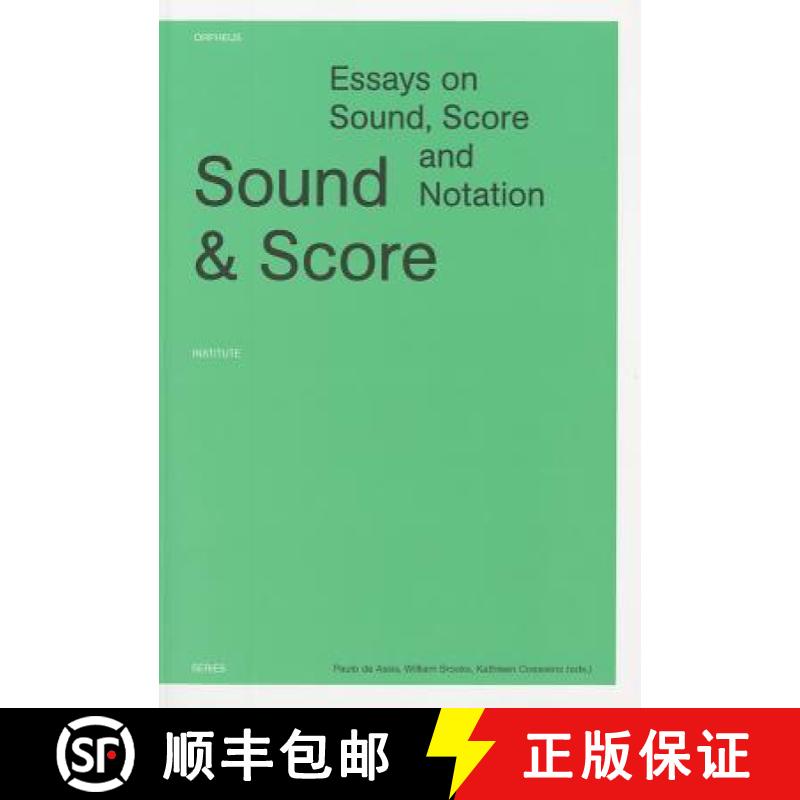 【2-3周达】Sound and Score: Essays on Sound, Score, and Notation [9789058679765]