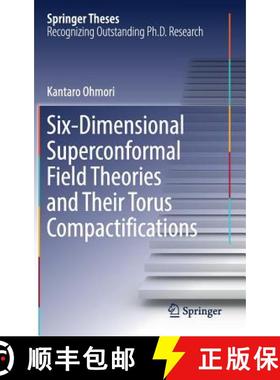 【3-4周达】Six-Dimensional Superconformal Field Theories and Their Torus Compactifications [9789811330919]
