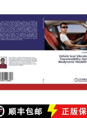 预订 Vehicle Seat Vibration Transmissibility Using Biodynamic Modelling [9786202028806]