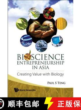 【3-4周达】Bioscience Entrepreneurship in Asia: Creating Value with Biology [9789812700209]