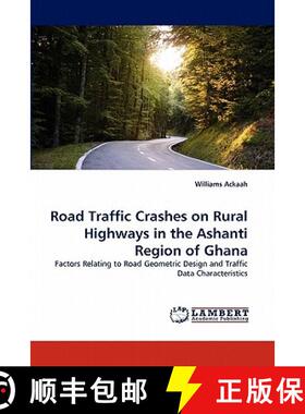 预订 Road Traffic Crashes on Rural Highways in the Ashanti Region of Ghana [9783843378260]