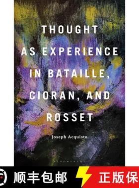 【3-4周达】Thought as Experience in Bataille, Cioran, and Rosset [9798765111239]