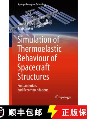 【3-4周达】Simulation of Thermoelastic Behaviour of Spacecraft Structures : Fundamentals and Recommen... [9783030789985]