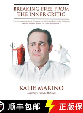 预订 Breaking Free From The Inner Critic: The Underlying Cause of All Addictions and Emotional Problems [9781647498962]