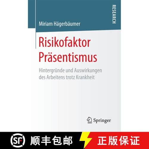 【3-4周达】Risikofaktor Präsentismus : Hintergründe und Auswirkungen des Arbeitens trotz Krankheit ... [9783658174569]