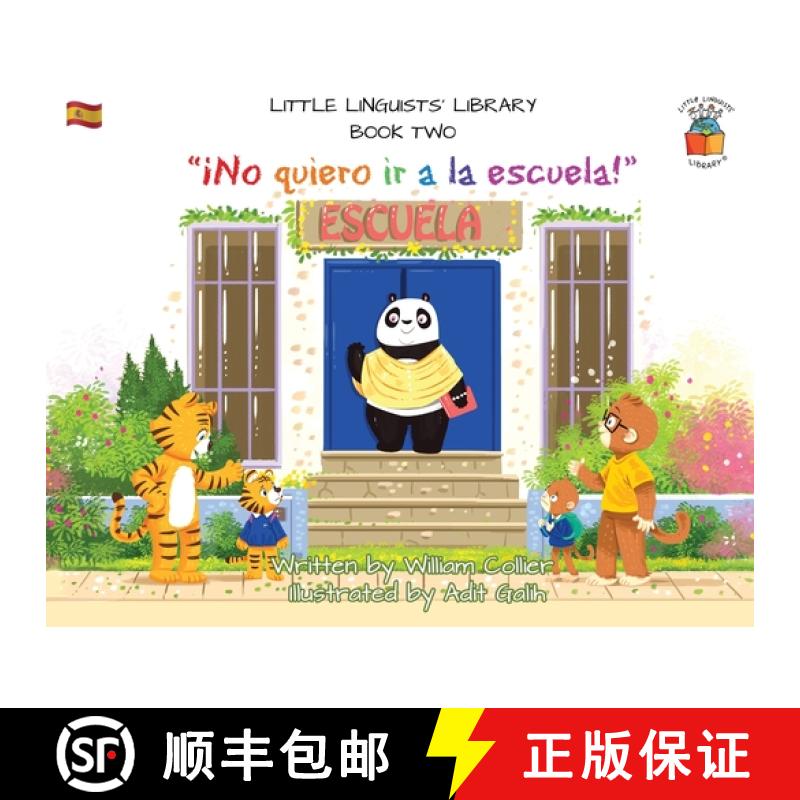 【3-4周达】Little Linguists' Library, Book Two (Spanish): ¡No quiero ir a la escuela! [9781916470385]