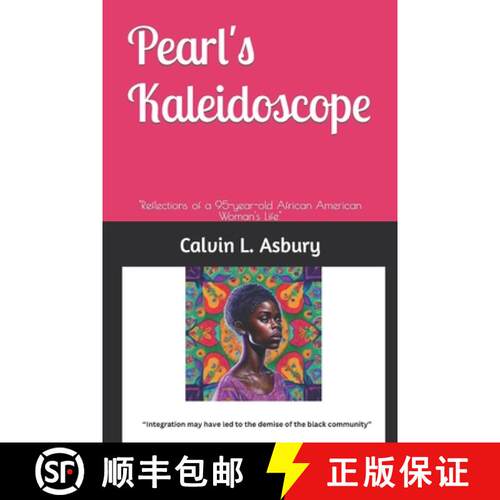 【3-4周达】Pearl's Kaleidoscope: Reflections of a 95-year-old African American Woman's Life [9798988569213]