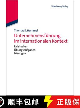【3-4周达】Unternehmensfuhrung im internationalen Kontext: Mit Fallstudien, UEbungsaufgaben Und Loesu... [9783486702484]