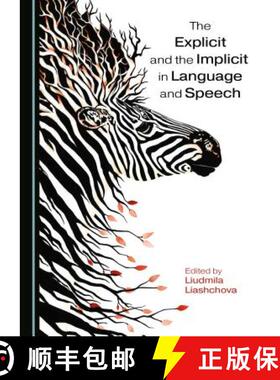预订 The Explicit and the Implicit in Language and Speech [9781527516380]