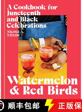 【3-4周达】Watermelon and Red Birds: A Cookbook for Juneteenth and Black Celebrations [9781982176211]