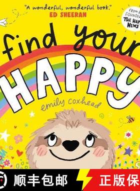 【3-4周达】Find Your Happy: The joyful and reassuring picture book about feelings and emotions for ch... [9781529500455]