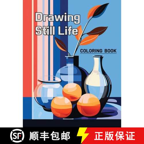 【3-4周达】Coloring Book Drawing Still Life: coloring book for all, relieving stress [9791198520913]