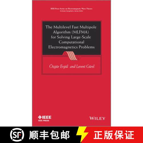 【3-4周达】精装 The Multilevel Fast Multipole Algorithm (Mlfma) For Solving Large-Scale Computational... [9781119977414]