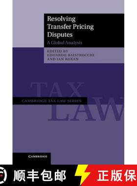 【3-4周达】Resolving Transfer Pricing Disputes: A Global Analysis - Resolving Transfer Pricing Disput... [9781107026599]