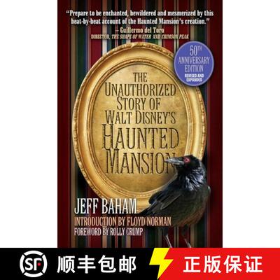 【3-4周达】The Unauthorized Story of Walt Disney's Haunted Mansion: 50th Anniversary Edition, Revised... [9798896091462]
