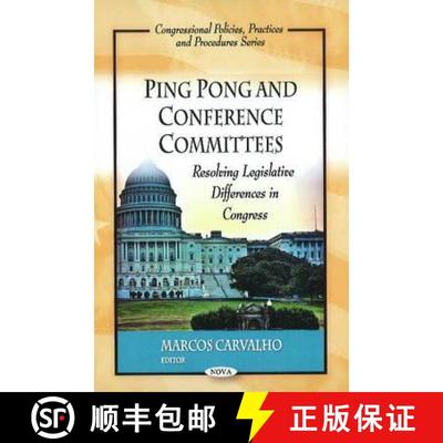 【3-4周达】Ping Pong and Conference Committees: Resolving Legislative Differences in Congress [9781607419648]