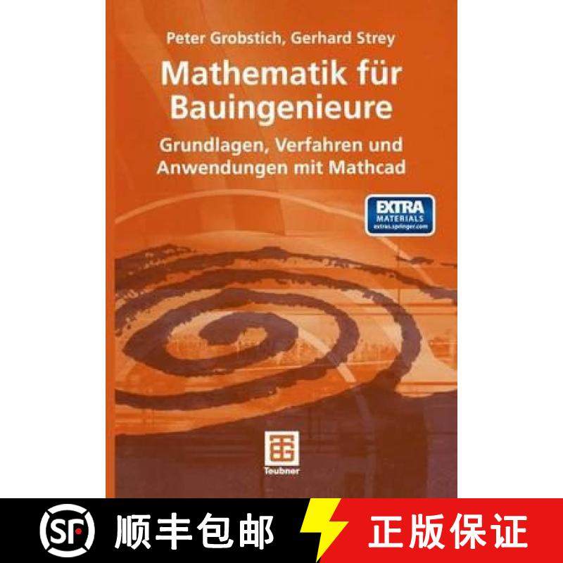 【3-4周达】Mathematik Für Bauingenieure: Grundlagen, Verfahren Und Anwendungen Mit MathCAD [9783519004301]