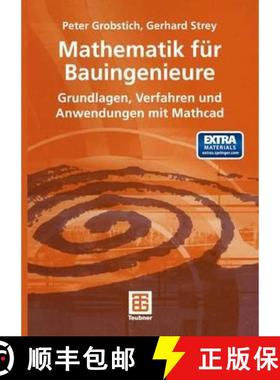 【3-4周达】Mathematik Für Bauingenieure: Grundlagen, Verfahren Und Anwendungen Mit MathCAD [9783519004301]