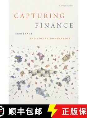 【3-4周达】Capturing Finance: Arbitrage and Social Domination [9781478013389]