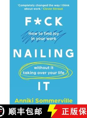 预订 F*ck Nailing It: How to ditch the job you hate and find work you love [9781837903047]