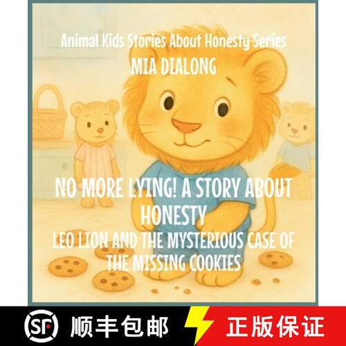【3-4周达】精装 No More Lying! A Story About Honesty: Leo Lion and the Mysterious Case of the Missing... [9798295578298]