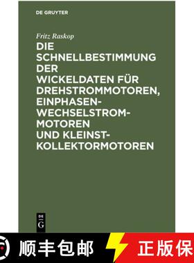 预订 Die Schnellbestimmung der Wickeldaten für Drehstrommotoren, Einphasen - Wechselstrommotoren und... [9783112301050]