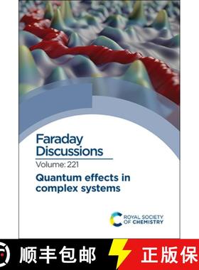 【3-4周达】Quantum Effects in Complex Systems : Faraday Discussion 221 [9781788016780]