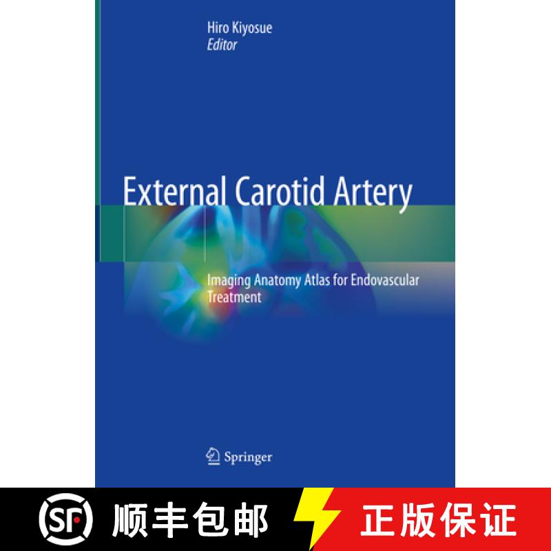 【3-4周达】External Carotid Artery: Imaging Anatomy Atlas for Endovascular Treatment [9789811547850]
