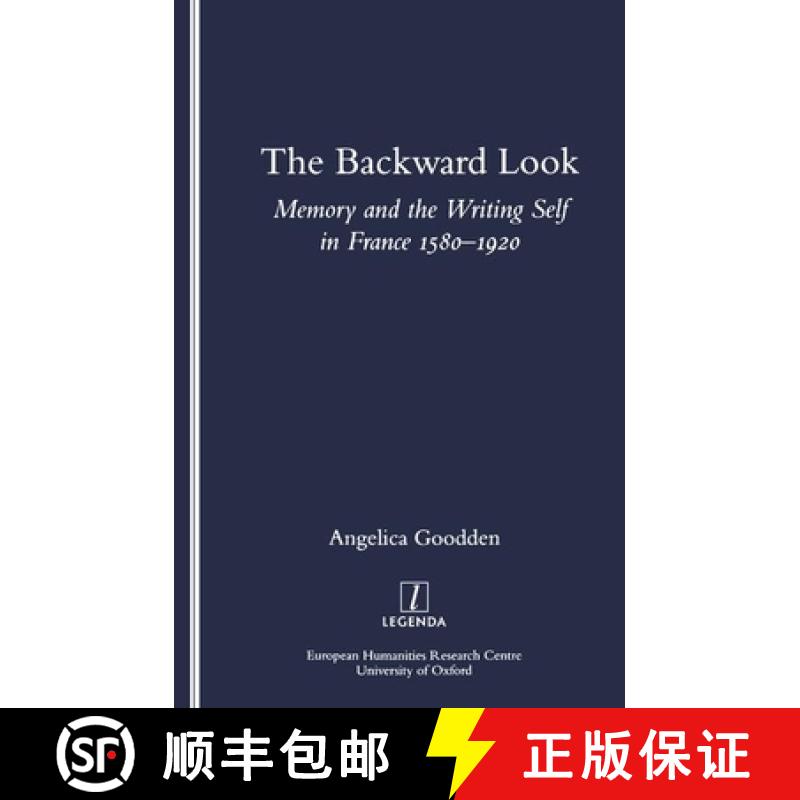 【3-4周达】The Backward Look: Memory and the Writing Self in France 1580-1920 [9781900755313]