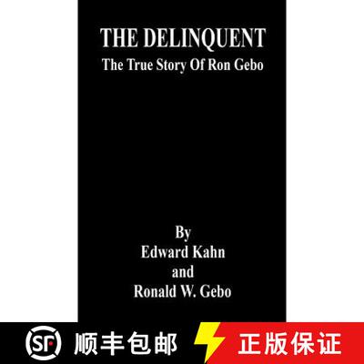 【3-4周达】THE DELINQUENT - The True Story Of Ron Gebo [9781598246605]