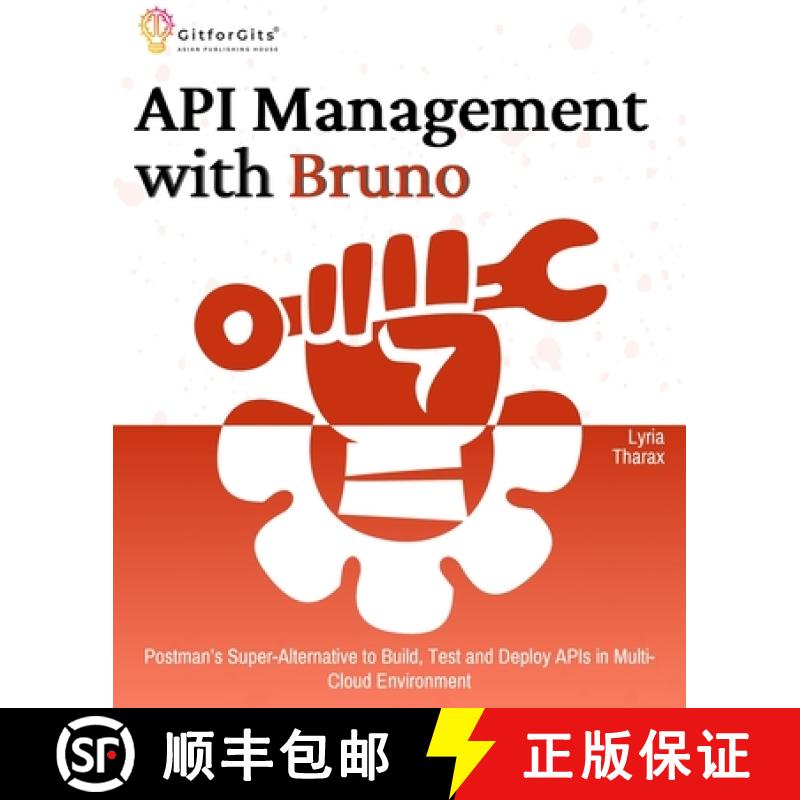 【3-4周达】API Management with Bruno: Postman's Super-Alternative to Build, Test and Deploy APIs in M... [9788198431639]
