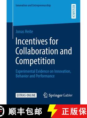 【3-4周达】Incentives for Collaboration and Competition : Experimental Evidence on Innovation, Behavi... [9783658292300]