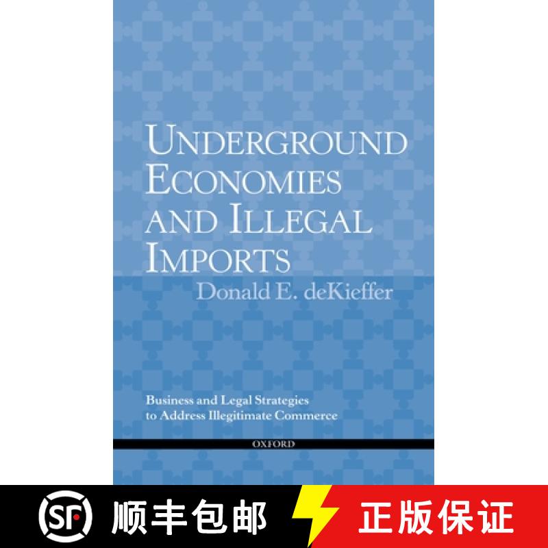 【3-4周达】Underground Economies and Illegal Imports: Business and Legal Strategies to Address Illegi... [9780195394887]