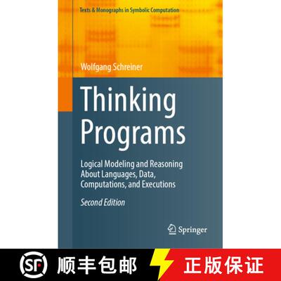 【3-4周达】Thinking Programs : Logical Modeling and Reasoning About Languages, Data, Computations, an... [9783031997044]