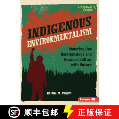 【3-4周达】Indigenous Environmentalism: Honoring Our Relationships and Responsibilities with Nature [9798765629154]