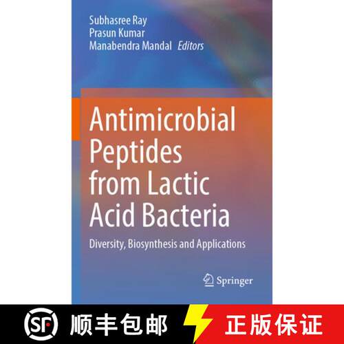 【3-4周达】Antimicrobial Peptides from Lactic Acid Bacteria: Diversity, Biosynthesis and Applications [9789819734153]